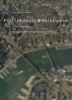 Post Urbanism & Reurbanism