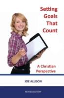 Setting Goals That Count: A Christian Perspective