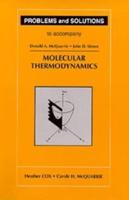 Problems and Solutions to Accompany Molecular Thermodynamics