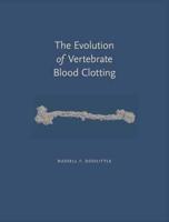 The Evolution of Vertebrate Blood Coagulation