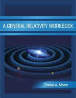 A General Relativity Workbook