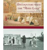 Encounters With the "Holy Land"