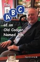 The ABCs of an Old Codger Named Jim