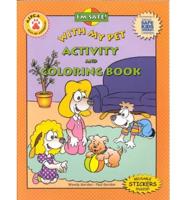 I'm Safe, With My Pet Activity and Coloring Book