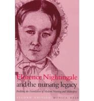 Florence Nightingale and the Nursing Legacy