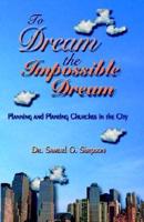 To Dream The Impossible Dream