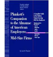 Plunkett's Companion to The Almanac of American Employers