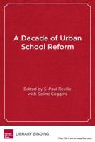 A Decade of Urban School Reform