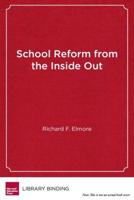 School Reform from the Inside Out