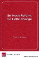 So Much Reform, So Little Change