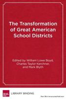 The Transformation of Great American School Districts