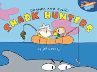 Grampa & Julie: Shark Hunters