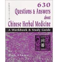 630 Questions & Answers About Chinese Herbal Medicine