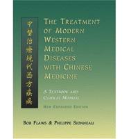 The Treatment of Modern Western Medical Diseases With Chinese Medicine