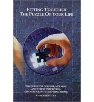 Fitting Together the Puzzle of Your Life