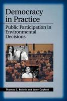 Democracy in Practice : Public Participation in Environmental Decisions