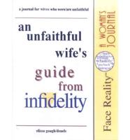 An Unfaithful Wife's Guide From Infidelity