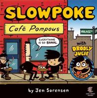 Slowpoke: Cafe Pompous