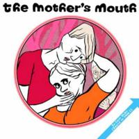 The Mother's Mouth