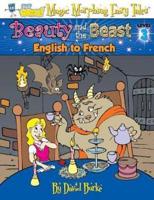 BEAUTY AND THE BEAST: English to French, Level 3