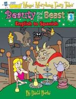 BEAUTY AND THE BEAST: English to Spanish, Level 3