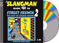 The Slangman Guide to Street French 2