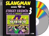 The Slangman Guide to Street French 3
