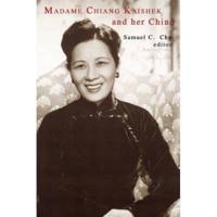 Madame Chiang Kai-Shek and Her China