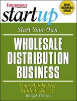 Entrepreneur Magazine's Startup Start Your Own Wholesale Distribution Business