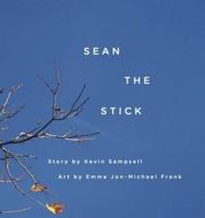 Sean the Stick