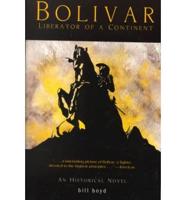 Bolivar: Liberator of the Continent