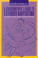 A Grandmother's Guide to Extended Babysitting
