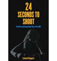 24 Seconds to Shoot