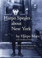 Harpo Speaks-- About New York