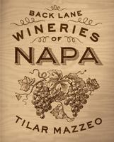 Back-Lane Wineries of Napa
