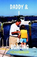 Daddy & I Go Boating