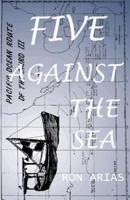 FIVE AGAINST THE SEA