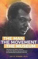 The Man, the Movement, the Museum