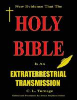 The Holy Bible Is an Extraterrestrial Transmission