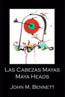 Las Cabezas Mayas Maya Heads