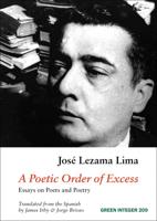 A Poetic Order of Excess: Essays on Poets and Poetry