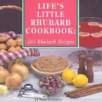 Life's Little Rhubarb Cookbook