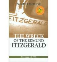 The Wreck of the Edmund Fitzgerald: 30th Anniversay Limited Edition
