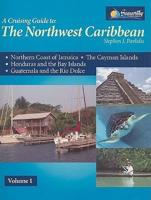 A Cruising Guide to the Northwest Caribbean
