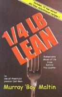 1/4 Lb. Lean: Remarkable Slices of Life from Behind the Counter