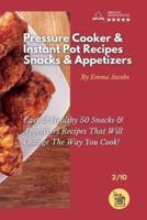 Pressure Cooker and Instant Pot Recipes - Snacks and Appetizers