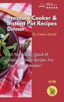 Pressure Cooker and Instant Pot Recipes - Dinner