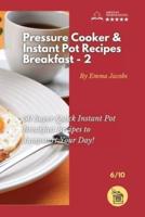 Pressure Cooker and Instant Pot Recipes - Breakfast - 2