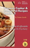 Pressure Cooker and Instant Pot Recipes - Lunch - 2