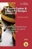 Pressure Cooker and Instant Pot Recipes - Dinner - 2